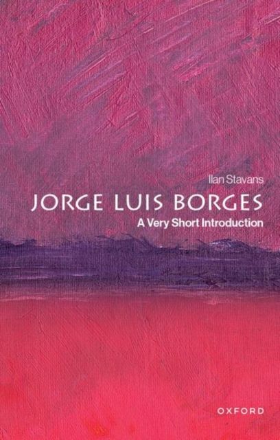 Jorge Luis Borges : A Very Short Introduction