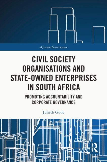 Civil Society Organisations and State-Owned Enterprises in South Africa : Promoting Accountability and Corporate Governance