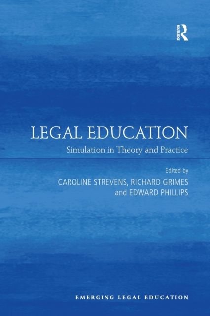 Legal Education : Simulation in Theory and Practice