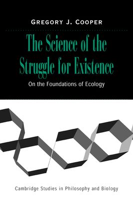 The Science of the Struggle for Existence : On the Foundations of Ecology