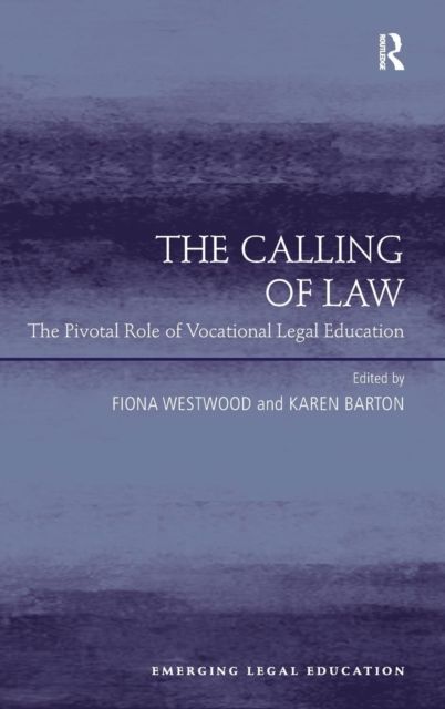 The Calling of Law : The Pivotal Role of Vocational Legal Education