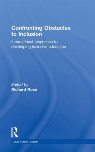 Confronting Obstacles to Inclusion : International Responses to Developing Inclusive Education