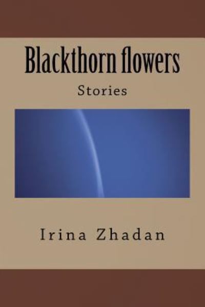 Blackthorn flowers : stories