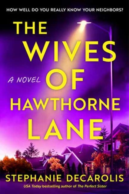The Wives of Hawthorne Lane : A Novel