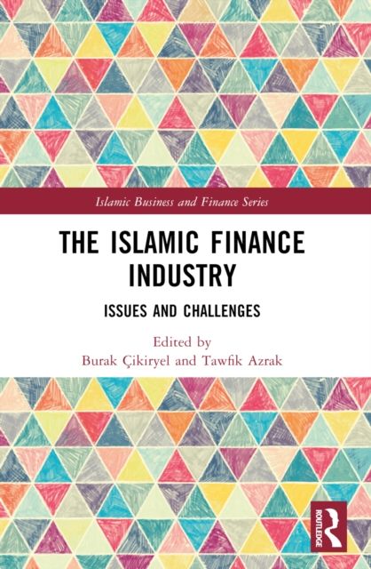 The Islamic Finance Industry : Issues and Challenges