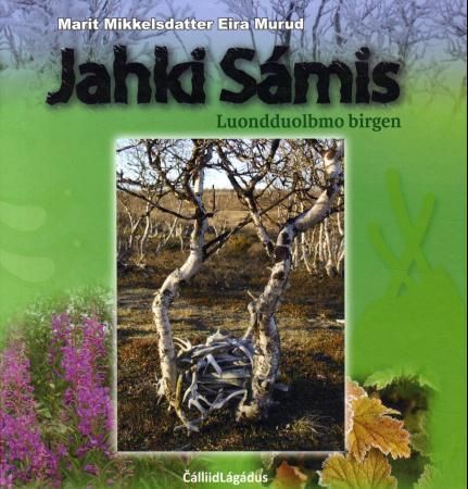 Jahki sámis : luondduolbmo birgen