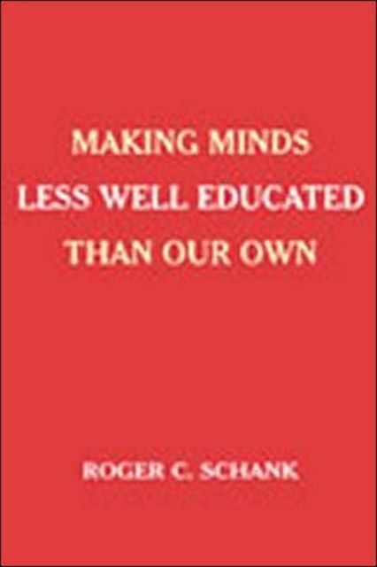 Making Minds Less Well Educated Than Our Own
