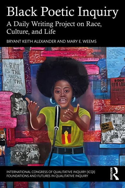 Black Poetic Inquiry : A Daily Writing Project on Race, Culture, and Life