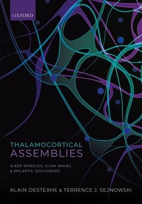 Thalamocortical Assemblies : Sleep spindles, slow waves and epileptic discharges