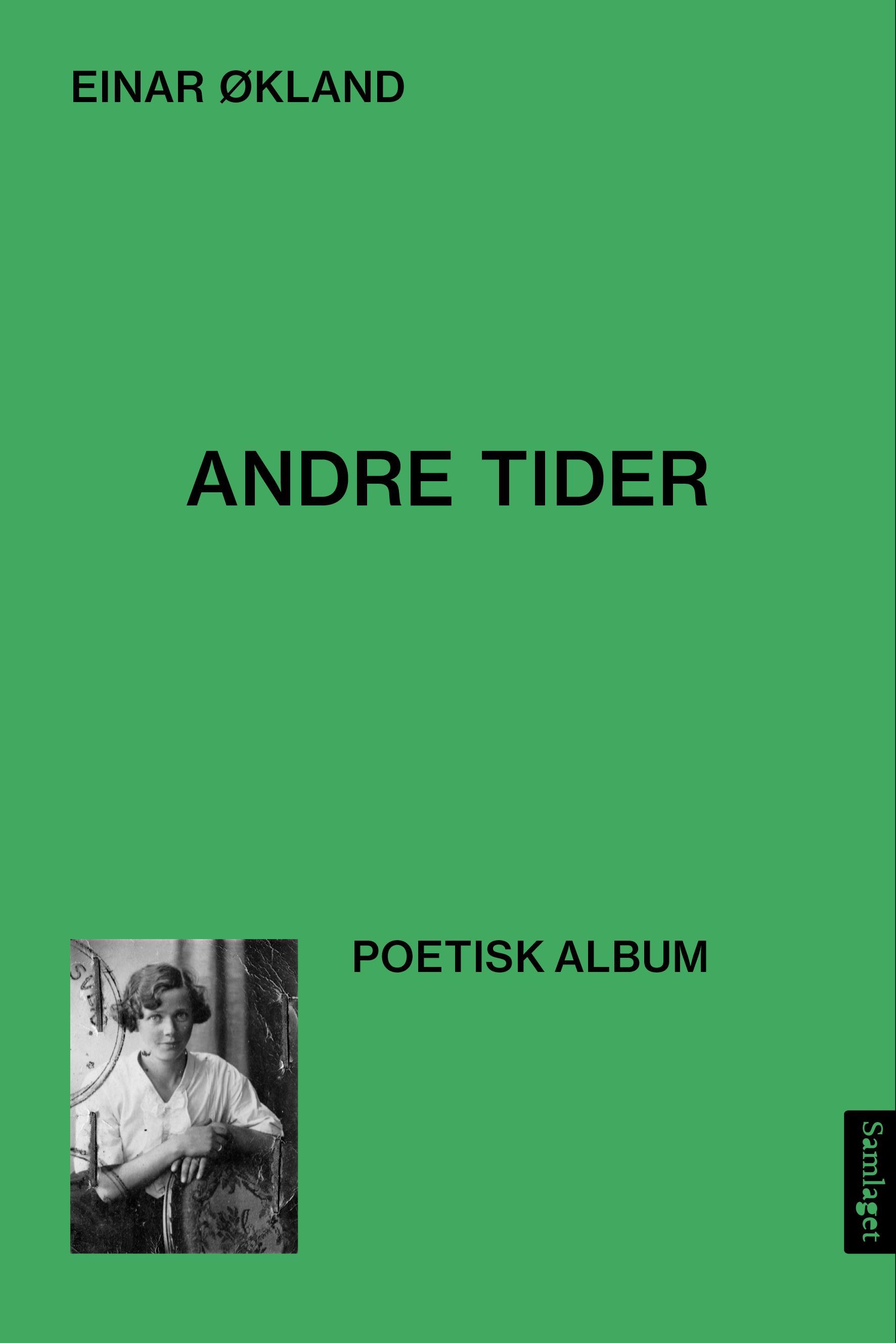 Andre tider : (då og der) - (nå og her) : poetisk album
