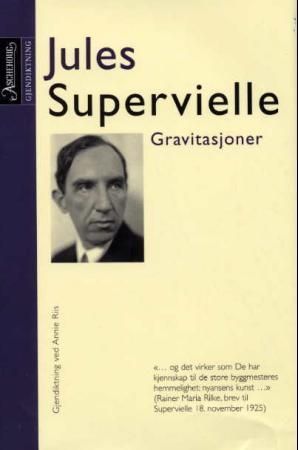 Gravitasjoner : utvalgte dikt fra Débarcadères og Gravitations