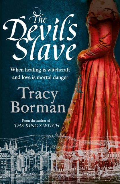 The Devil's Slave : the stunning sequel to The King's Witch