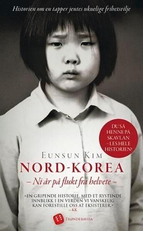Nord-Korea : ni år  på flukt fra helvete