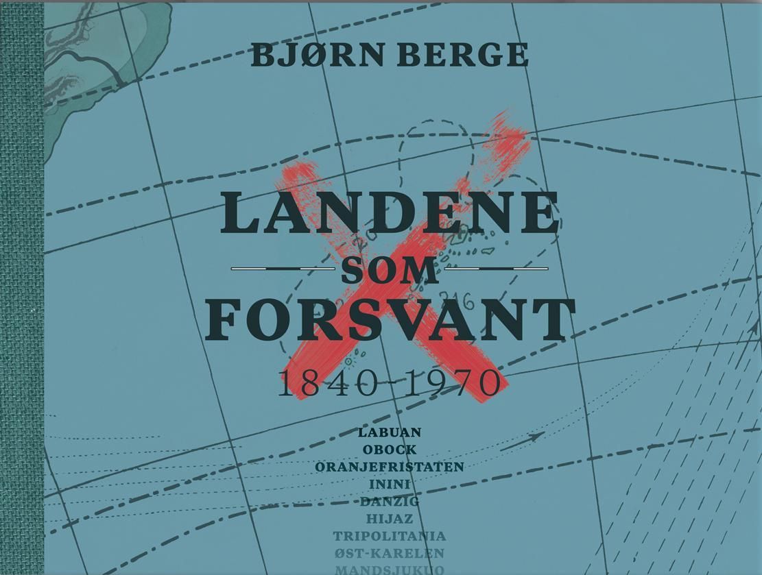 Landene som forsvant : 1840-1970