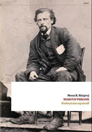 Marcus Thrane : forbrytelse og straff