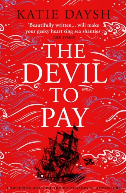 The Devil to Pay : A sweeping and epic queer historical adventure