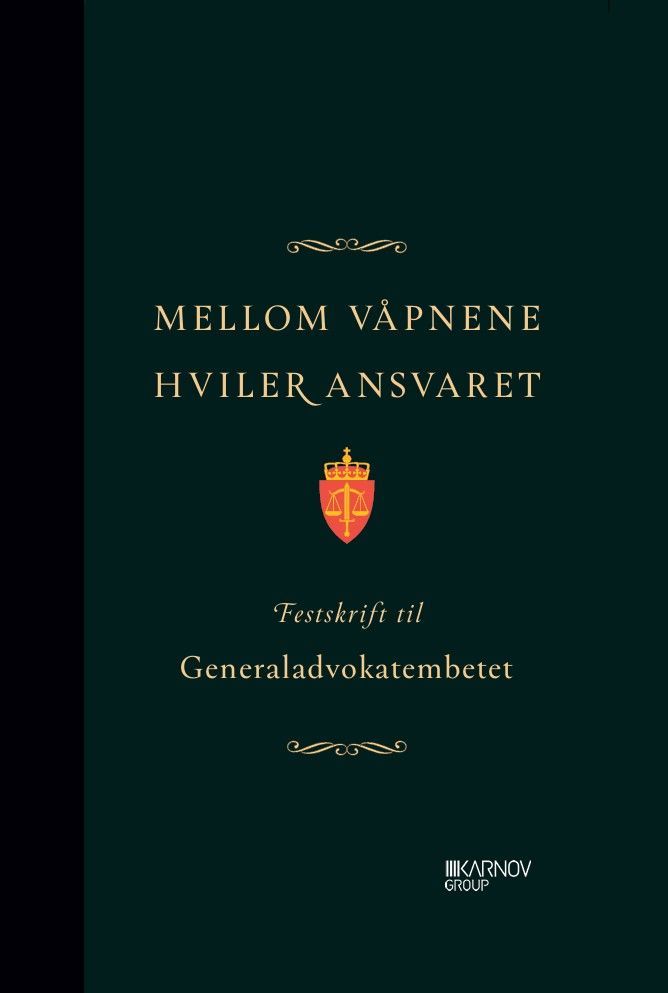 Mellom våpnene hviler ansvaret : en avskjedshilsen til Generaladvokatembetet 1646–2024