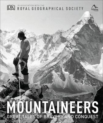 Mountaineers : Great tales of bravery and conquest