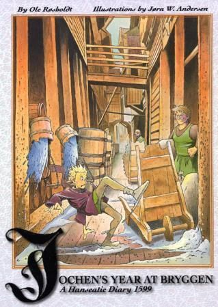 Jochen's year at Bryggen : a Hanseatic diary 1599