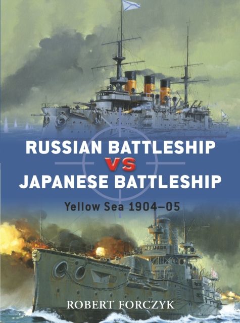 Russian Battleship vs Japanese Battleship : Yellow Sea 1904–05