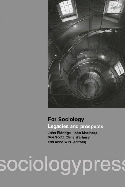 For Sociology : Legacies and Prospects