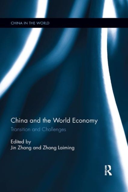 China and the World Economy : Transition and Challenges