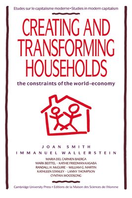 Creating and Transforming Households : The Constraints of the World-Economy