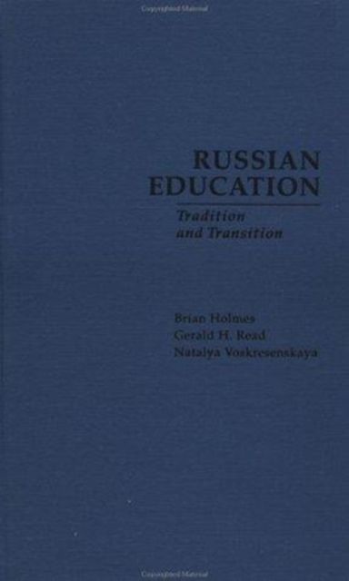 Russian Education : Tradition and Transition