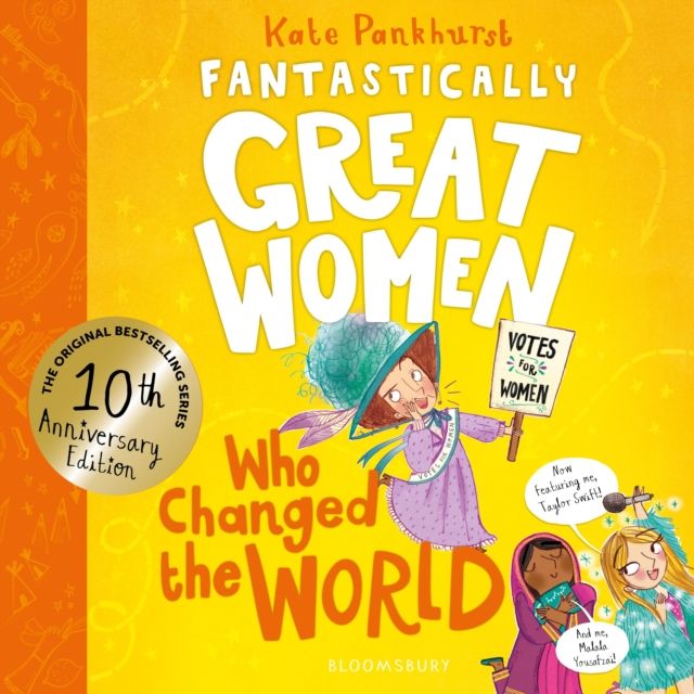 Fantastically Great Women Who Changed The World : Celebrating 10 years of the genre-defining classic – with new bonus content!