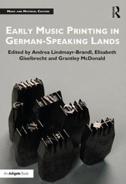 Early Music Printing in German-Speaking Lands