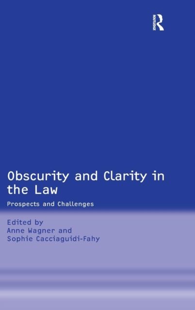 Obscurity and Clarity in the Law : Prospects and Challenges