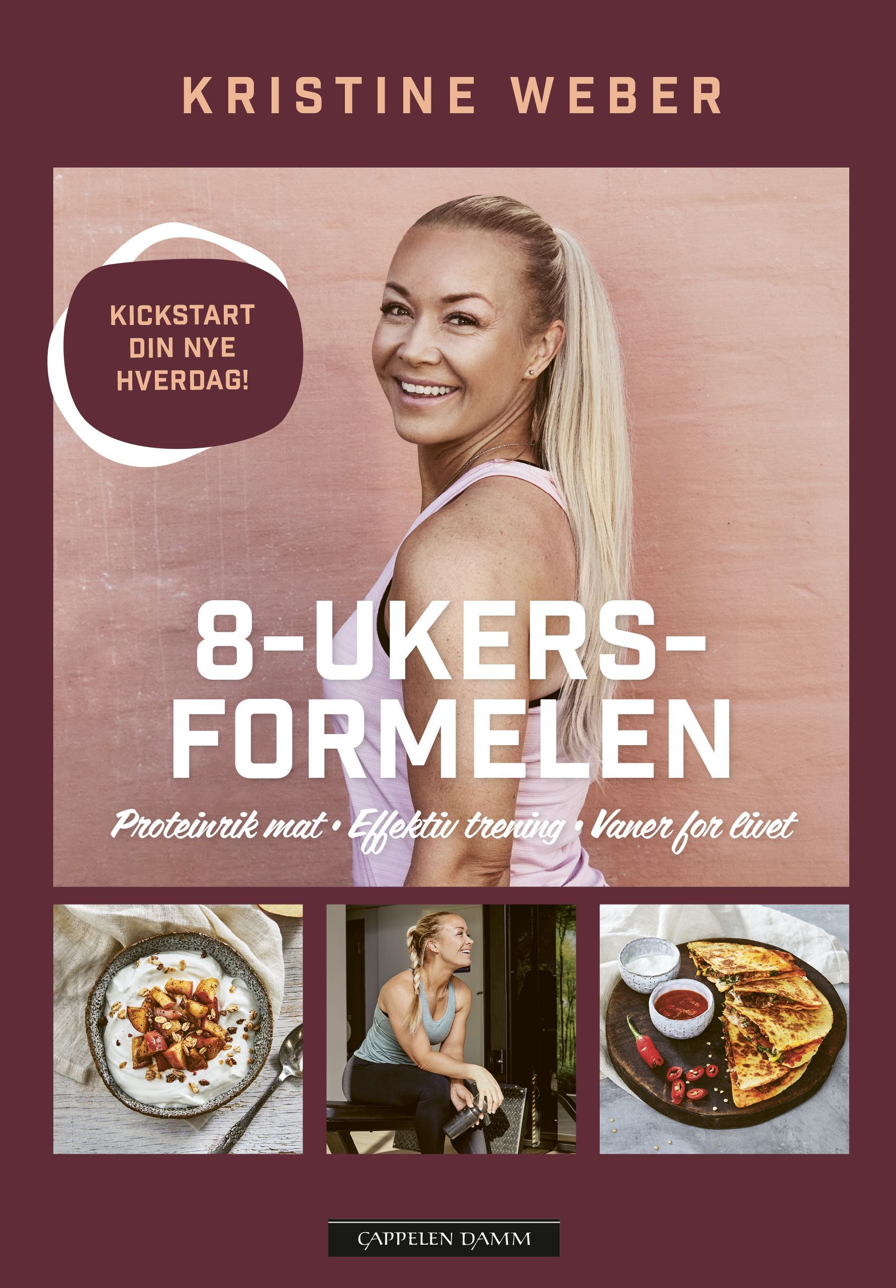 8-ukersformelen : proteinrik mat, effektiv trening, vaner for livet