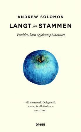 Langt fra stammen : foreldre, barn og jakten på identitet