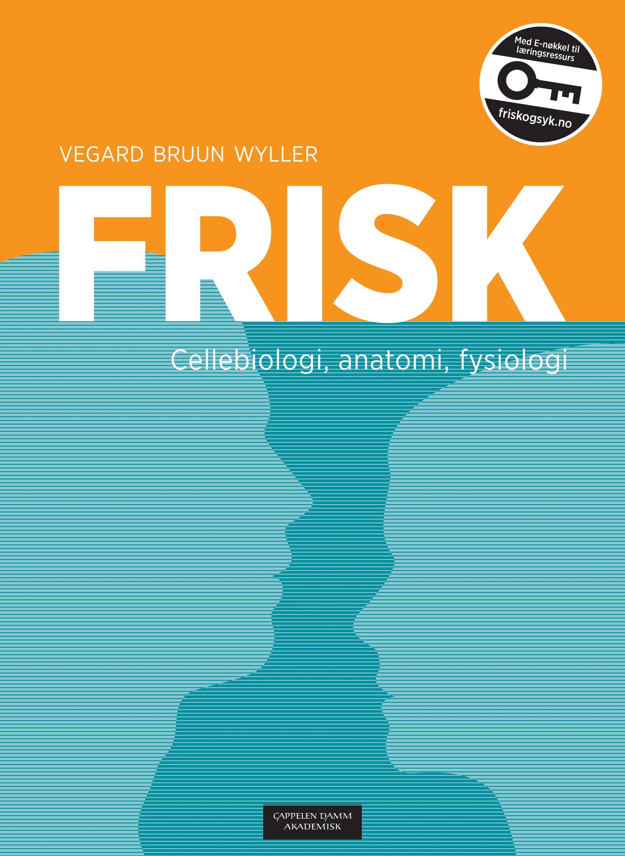 Frisk : cellebiologi, anatomi og fysiologi