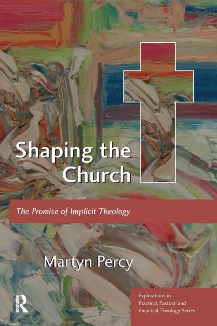 Shaping the Church : The Promise of Implicit Theology