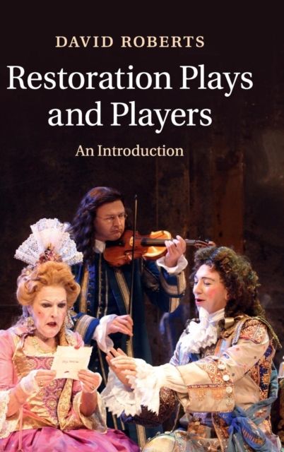 Restoration Plays and Players : An Introduction