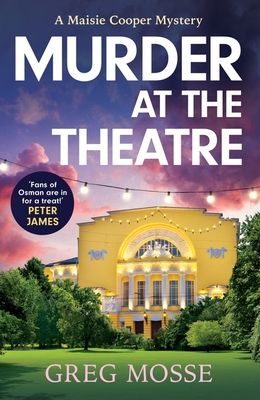 Murder at the Theatre : A British cozy crime mystery novel you won't be able to put down!