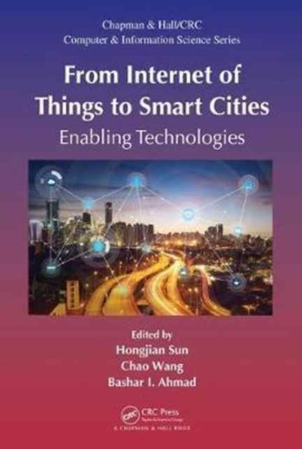 From Internet of Things to Smart Cities : Enabling Technologies