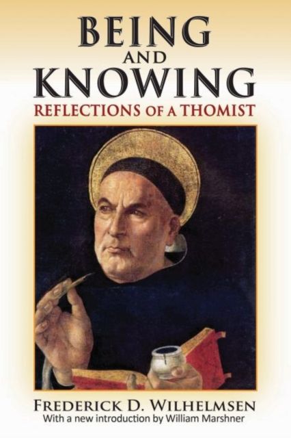 Being and Knowing : Reflections of a Thomist