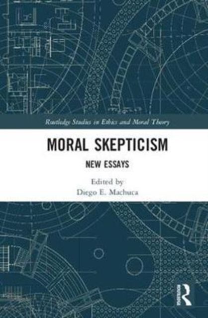 Moral Skepticism : New Essays
