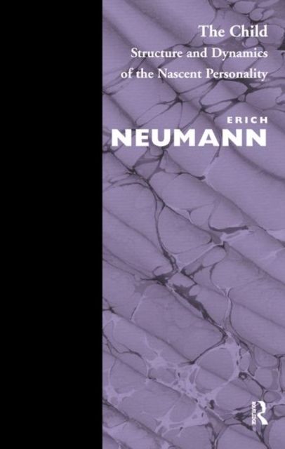 The Child : Structure and Dynamics of the Nascent Personality