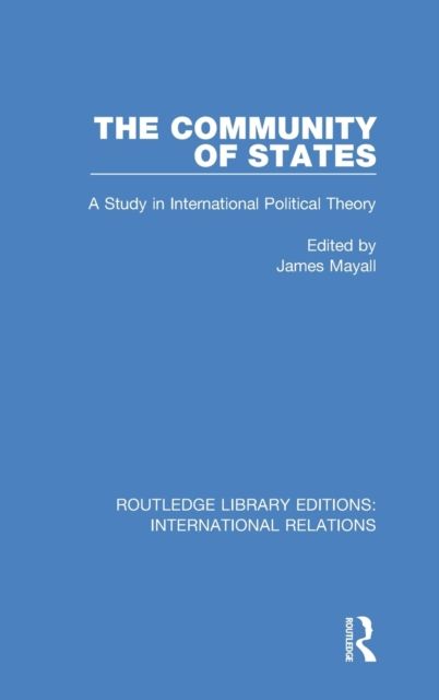 The Community of States : A Study in International Political Theory
