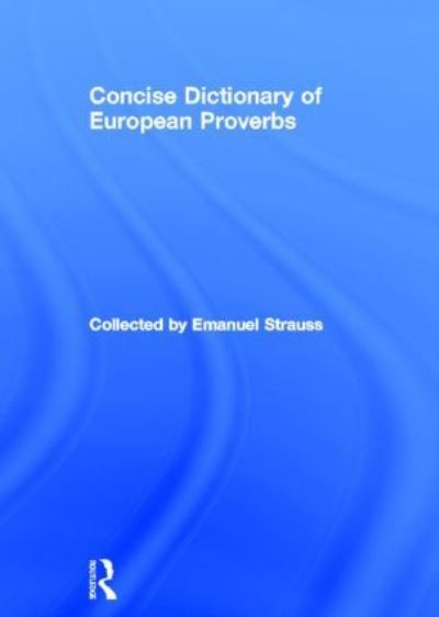 Concise dictionary of European proverbs