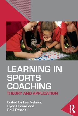Learning in Sports Coaching : Theory and Application