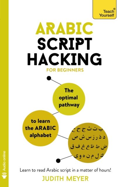 Arabic Script Hacking : Learn how to read and write in Arabic script in a matter of hours