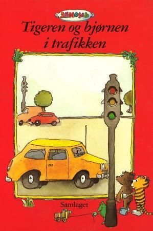 Tigeren og bjørnen i trafikken : historia om den gongen den vesle tigeren og den vesle bjørnen tok ein tur til byen