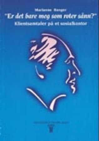 Er det bare meg som roter sånn? Klientsamtaler på et sosialkontor