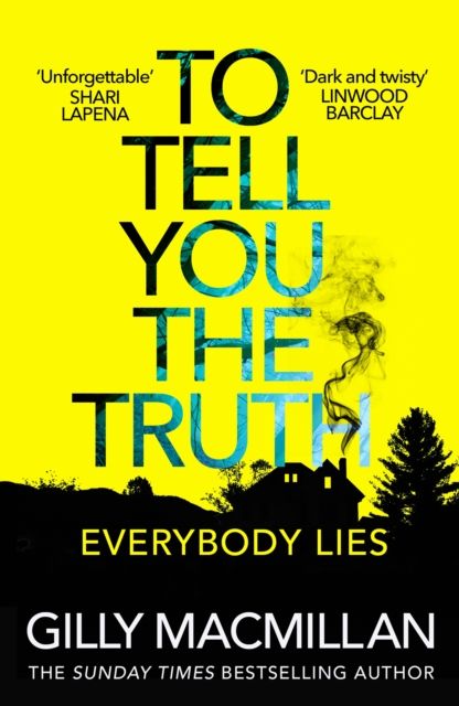 To Tell You the Truth : A twisty thriller that’s impossible to put down