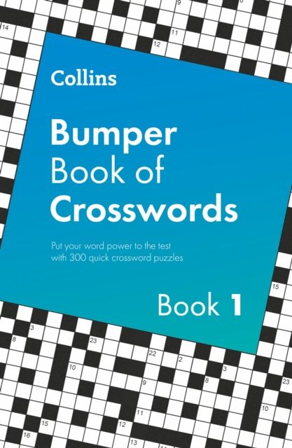 Collins Bumper Book of Crosswords book 1 : 300 Quick Crossword Puzzles