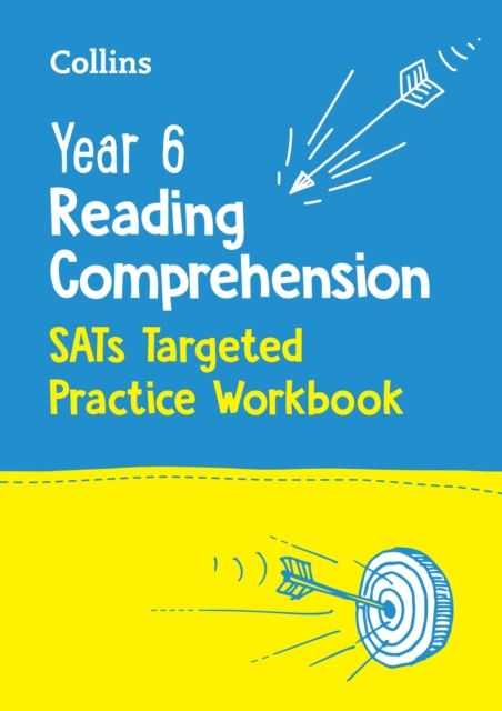 Year 6 Reading Comprehension SATs Targeted Practice Workbook : For the 2025 Tests